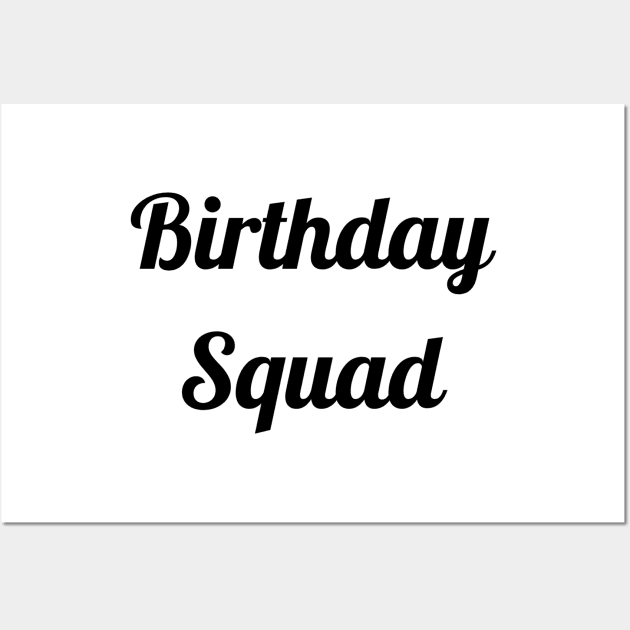 Birthday Squad Wall Art by Jitesh Kundra